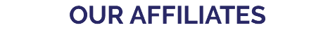 OUR AFFILIATES